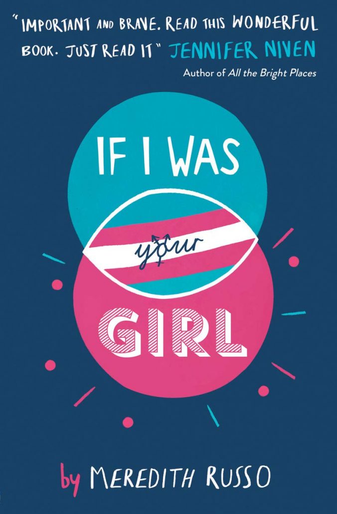 If I Was Your Girl by Meredith Russo If I Was Your Girl by Meredith Russo